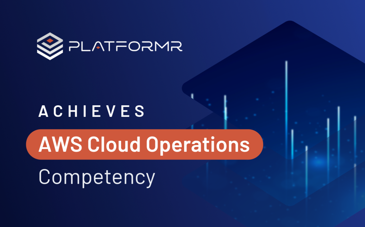 Platformr AWS CloudOps Competency Announcement